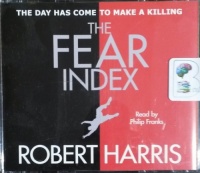 The Fear Index written by Robert Harris performed by Philip Franks on CD (Abridged)